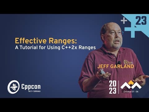 Effective Ranges: A Tutorial for Using C++2x Ranges - Jeff Garland - CppCon 2023 thumbnail