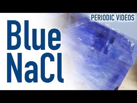 Blue Sodium Chloride - Periodic Table of Videos thumbnail