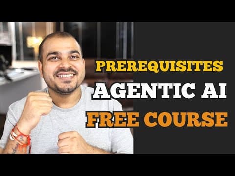 Detailed Prerequisites To Start Learning Agentic AI With Free Videos And Materials thumbnail