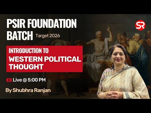 Introduction to Western Political Thought | PSIR Foundation Batch Lecture 1 by Shubhra Ranjan thumbnail