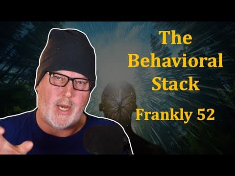 The Behavioral Stack | Frankly #52 thumbnail