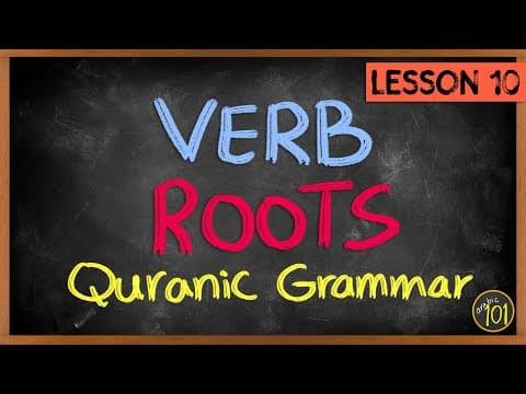 Verb Roots MADE EASY - Quranic Grammar Lesson 10 | Arabic101 thumbnail