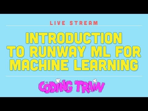 Coding Train Live 182: Introduction to RunwayML thumbnail