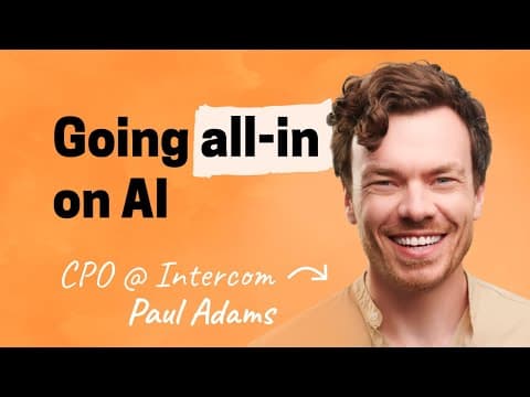 What AI means for your product strategy | Paul Adams (CPO of Intercom) thumbnail