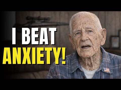 I’m 94… This Is My Best Life Advice To Beat Anxiety Forever thumbnail