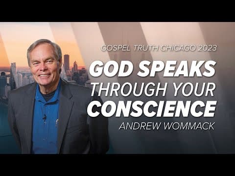 God Speaks Though Your Conscience – Andrew Wommack @ Chicago GTC 2023 - Session 1 thumbnail