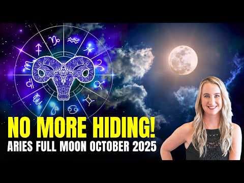 The Truth You Can’t Ignore Anymore: Aries Full Moon October 2025 thumbnail