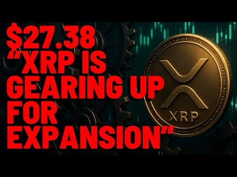 XRP $27.38 "XRP IS GEARING UP FOR EXPANSION" Popular Analyst Claims thumbnail