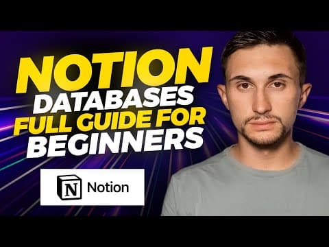 Notion Databases: Full Guide for Beginners (Notion Tutorial) thumbnail