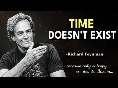 Richard Feynman Explains Why the Past Hasn't Really Gone Away thumbnail