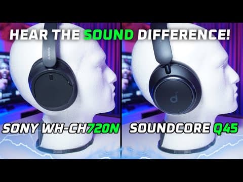 Sony WH-CH720N vs Soundcore Q45: Which Is Better? thumbnail