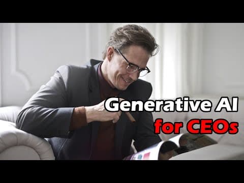 Generative AI for CEOs: How to think about AI today, and how to get the most ROI from it thumbnail
