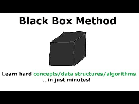 The Black Box Method: How to Learn Hard Concepts Quickly thumbnail