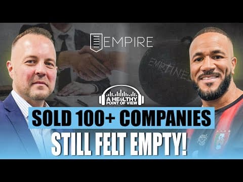 He Sold 100 Companies—But It Left Him Empty | Eddie Wilson’s Billion-Dollar Wake-Up Call | Ep. 66 thumbnail