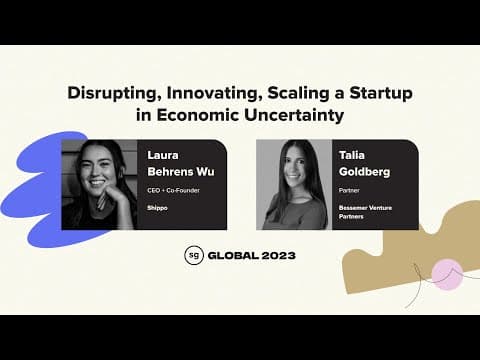 "Disrupting, Innovating, Scaling a Startup in Economic Uncertainty" Laura Behrens Wu, Talia Goldberg thumbnail