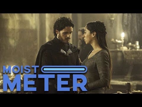 Moist Meter | Game of Thrones Season 3 thumbnail