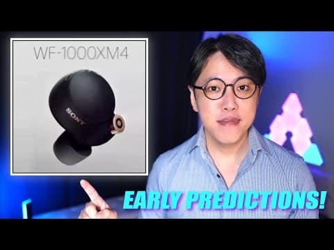 Sony WF-1000XM4 Leak - Thoughts and PREDICTIONS 🤔 thumbnail