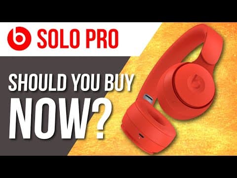 Beats Solo Pro... Should You Buy NOW? thumbnail