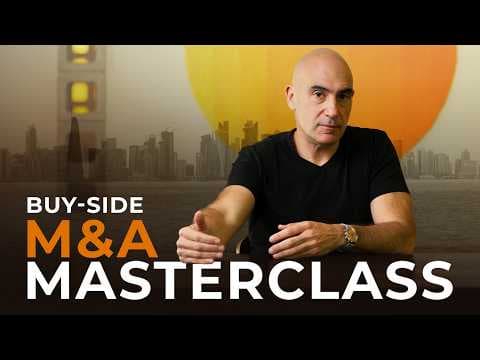Buy-Side M&A Masterclass, Pt. 1 | Before You Buy: Strategy, Criteria & Sourcing thumbnail
