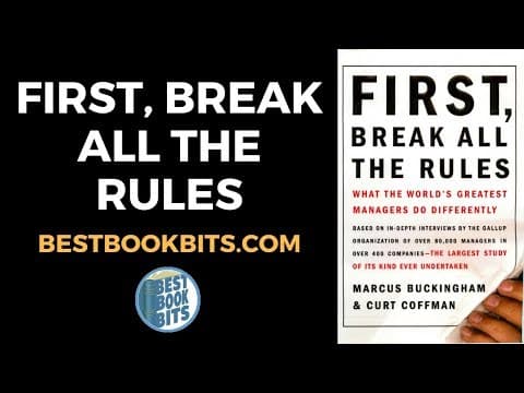 First, Break All the Rules | Marcus Buckingham | Book Summary thumbnail