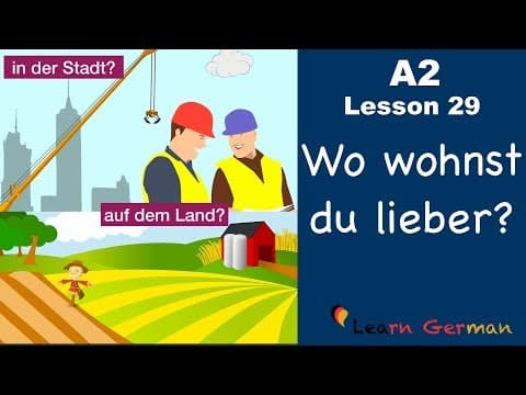 A2 - Lesson 29 | Auf dem Land oder in der Stadt? | Vorteile und Nachteile | German for beginners thumbnail