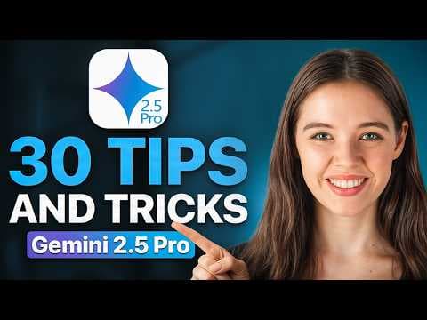 30 Gemini 2.5 Pro Hacks You Need to Know in 2026 (Become a PRO!) thumbnail