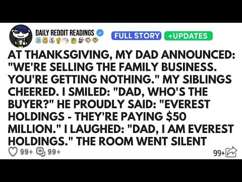 At Thanksgiving,My Dad Announced: We're Selling The Family Business. You're Getting Nothing. Cheered thumbnail