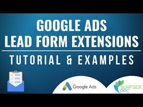 Google Ads Lead Form Extensions Tutorial and Example thumbnail