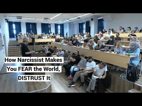 How Narcissist Makes You FEAR the World, DISTRUST It (Clip: Skopje Seminar, Day 2, Lecture 4) thumbnail