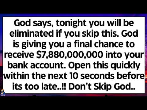 🧾God says, tonight you will be eliminated if you skip this. God is giving you a final chance to open thumbnail
