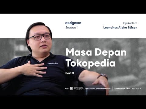 Tokopedia Untuk Generasi Berikutnya | Endgame ft. Leontinus Alpha Edison (Part 3) thumbnail