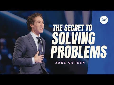 The Secret to Solving Problems | Joel Osteen thumbnail