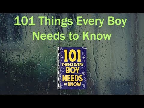 101 Things Every Boy Needs to Know: Important Life Advice for Teenage Boys! thumbnail