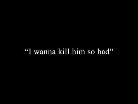 "I wanna kill him so bad" thumbnail