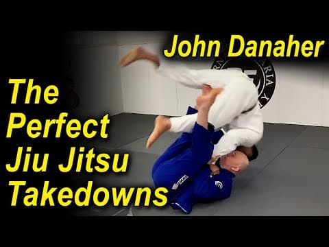 How To Do The Perfect Jiu Jitsu Takedowns by John Danaher thumbnail