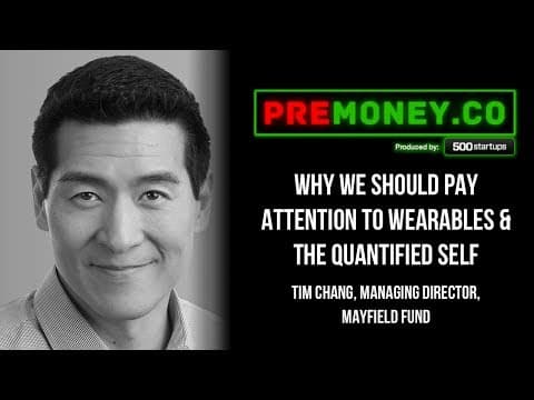 [PREMONEY 2014] Why We Should Pay Attention To Wearables & The Quantified Self thumbnail