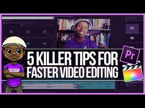 How to Edit Videos Faster: 5 Key Tips thumbnail