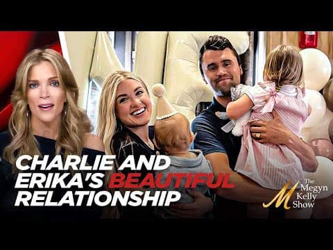 Megyn Kelly Gets Personal Talking About Charlie Kirk's Relationship With His Wife Erika thumbnail