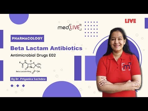 Beta-Lactam Antibiotics Explained: Penicillins, Cephalosporins & Mechanisms | Dr. Priyanka Sachdev thumbnail