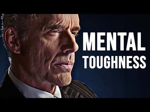 MENTAL TOUGHNESS - Jordan Peterson Motivational Video speech thumbnail