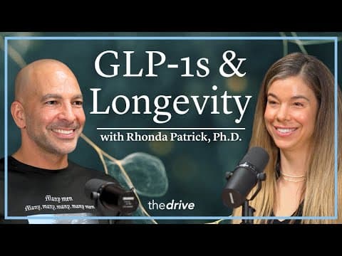 GLP-1s: Safe Dosing, Nutrition & Impact on Longevity | Rhonda Patrick, Ph.D. thumbnail