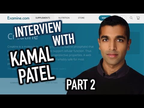 SUPPLEMENT SCIENCE with Examine.com | Interview with Kamal Patel | Part 2 thumbnail