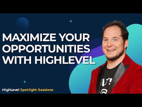 Maximize Your Opportunities with HighLevel thumbnail