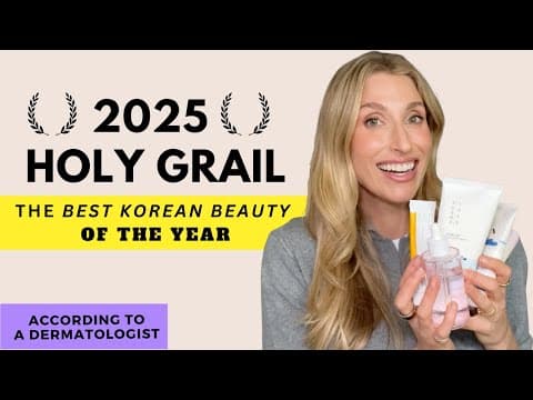 HANDS DOWN! Best Korean Beauty Products of the Year: 2025 | Dr. Sam Ellis thumbnail