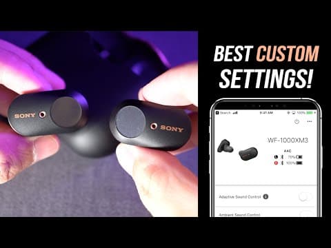 Best Custom Settings for Sony WF-1000XM3 Earbuds thumbnail