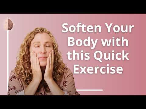 Softening Body Tension with Anxiety- Exercise thumbnail