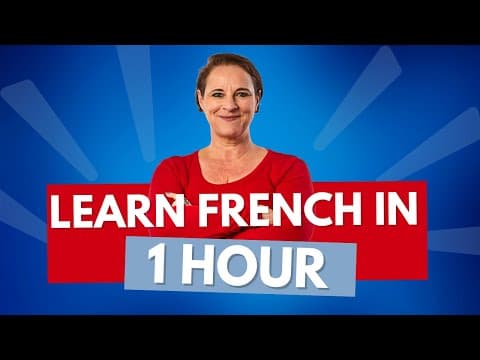 Learn French in 1 hour (Beginner course from scratch!) thumbnail