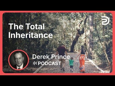 The Total Inheritance | Part 4 - Extravagant Love | Derek Prince thumbnail