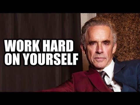 WORK HARD ON YOURSELF - Jordan Peterson (Best Motivational Speech) thumbnail