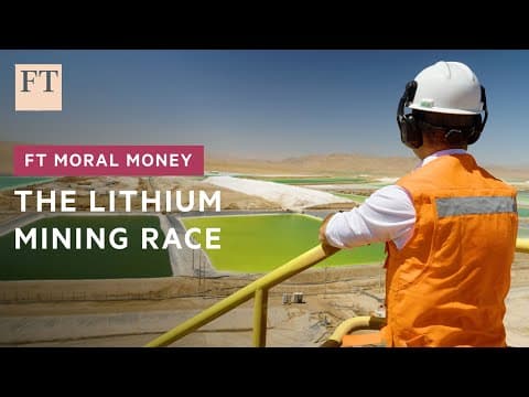 Inside the global race for lithium batteries | FT Film thumbnail